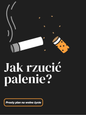 Jak rzucić palenie? - prosty plan na wolne życie