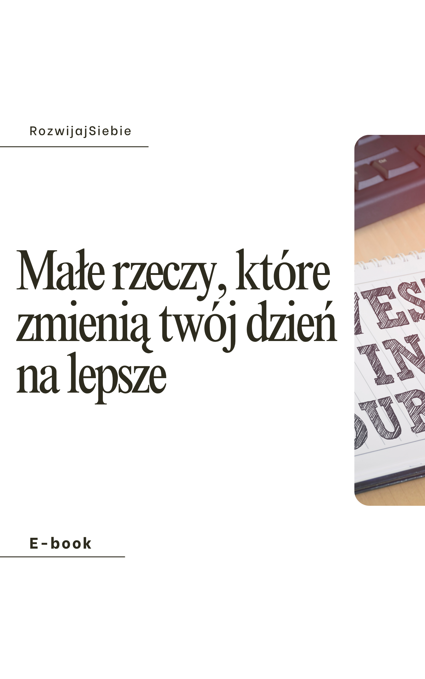 Małe rzeczy, które zmienią twój dzień na lepsze