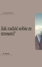 Jak radzić sobie ze stresem?